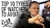 Top 10 Types Of Watches To Avoid Don T Buy A Watch Until You Ve Seen This